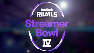 Twitch Rivals  Streamer Bowl IV [upl. by Zellner]