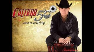 Calibre 50ANTES COLMILLO NORTEñOEL BOTAS BLANCASwmv [upl. by Stevana]