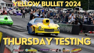 Yellow Bullet Nationals 2024 Thursday Testing  Cecil County Dragway [upl. by Vizza]