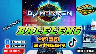 Baleleng Roel CortezMasa Banger DjWarren Remix [upl. by Pauli]