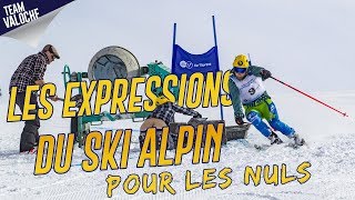 Les Expressions Du Ski Alpin Pour Les Nuls  TEAM VALOCHE [upl. by Fonville]