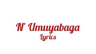 Nziza Desire N Umuyabaga lyrics [upl. by Moyer]