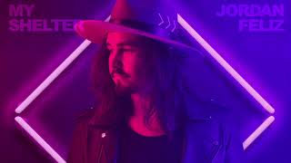 Jordan Feliz  My Shelter Official Audio Video [upl. by Ecinert]