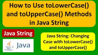 Java String How to Use toLowerCase and toUpperCase Methods in Java String  Java Tutorial [upl. by Edahs]