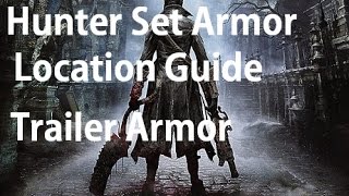 Bloodborne  Full Hunter Attire Armor Set Location Guide [upl. by Immot]