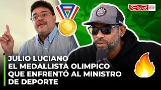 JULIO LUCIANO EL MEDALLISTA OLIMPICO QUE ENFRENTO AL MINISTRO DE DEPORTE POR SUELDOS NO PAGADOS [upl. by Anier]