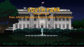 South Park Soundtrack Toto Africa Member Berry Edition Full Version Reupload [upl. by Soilisav]