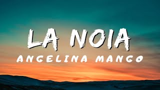 Angelina Mango  La noia TestoLyrics [upl. by Heigl]