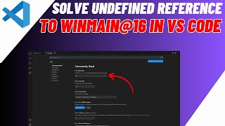 FIXED Undefined Reference To winmain16 Visual Studio Code [upl. by Olney]