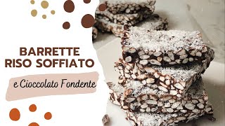 BARRETTE RISO SOFFIATO e CIOCCOLATO FONDENTE  BUONE e SANE [upl. by Dottie]