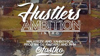 Malkeezy  Hustlers Ambition Intro feat YahBoySoa Prod by DJ Kaitapu amp NCHM [upl. by Haon862]