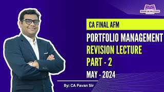 Portfolio Revision May 2024 Part 2 CA Final AFM [upl. by Sudnak]