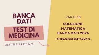 Banca dati medicina 2024 matematica soluzioni Parte 13 [upl. by Eam]