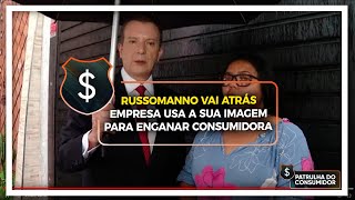 RUSSOMANNO VAI ATRÁS DE EMPRESA QUE USA A SUA IMAGEM PARA ENGANAR CONSUMIDORA [upl. by Close]