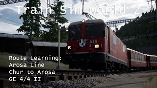 Train Sim World 2  AROSA LINE  Von CHUR nach AROSA auf SCHMALER SPUR  SCHWEIZ  TSW2 PCDeutsch [upl. by Raimondo]