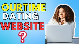 Is OurTime a Good Dating site [upl. by Ysnil]