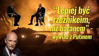 quotLepiej być rzeźnikiem niż baranemquot JKM o wywiadzie Tuckera Carlsona z Prezydentem Rosji [upl. by Luigino120]