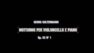 Georg Goltermann quotNotturno Op 92 n1quot cello e pianoforte [upl. by Bernardina546]