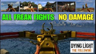 DYING LIGHT  How to Beat All Freaks of Nature Without Taking Damage [upl. by Htebasile]