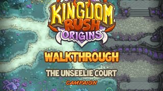 Kingdom Rush Origins Walkthrough The Unseelie Court stg11 Campaign Veteran [upl. by Ecenahs53]