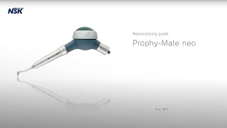 NSK Reprocessing guide for ProphyMate neo airpolishing instrument for supragingival use [upl. by Datha]