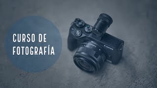 Curso de Fotografía Básica  Parte 1 de 12 [upl. by Nylde]