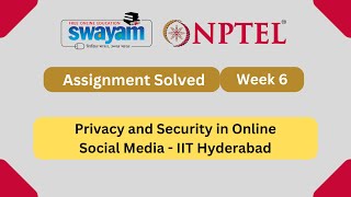 Privacy and Security in Online Social Media Week 6  NPTEL ANSWERS 2024 nptel nptel2024  NPTEL [upl. by Scriven]