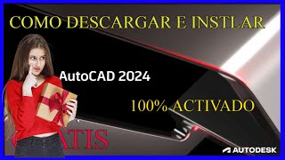 ⚡ Como Instalar AutoCAD 2024 activado CON LICENCIA EDUCATIVA TOTALMENTE GRATIS [upl. by Demetris]