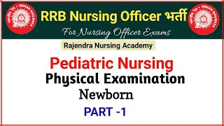 RRB SPECIAL PEDIATRIC CLASS 3  PART1  THEORY amp MCQ  Physical Examination of newborn [upl. by Rodavlas]