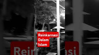 Reinkarnasi Dalam Islam [upl. by Ram]