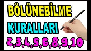 Bölünebilme Kuralları 2 3 4 5 6 9 10 ile Tam Bölünme Kuralları [upl. by Dante]