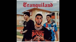 Tranquiland  Luar la L  Anuel AA  Super Javi PR Audio [upl. by Peggy]