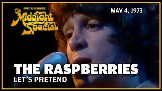 Lets Pretend  The Raspberries  The Midnight Special [upl. by Jews250]