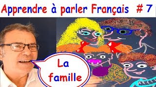 Apprendre à parler le français  la famille et les genres  7 [upl. by Freudberg674]