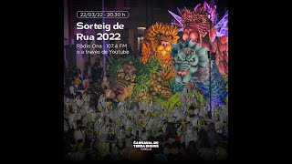 SORTEIG RUA  CARNAVAL DE TORELLÓ 2022 [upl. by Anilram401]