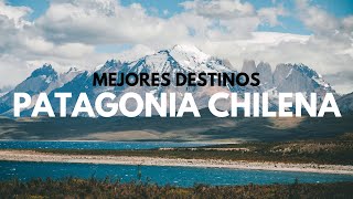 Mejores DESTINOS de la PATAGONIA DE CHILE 🇨🇱🗻🏔️ [upl. by Illil224]