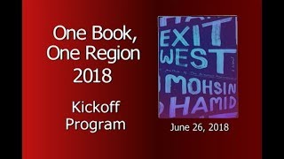 One Book One Region 2018 Kickoff quotExit Westquot by Mohsin Hamid [upl. by Nidorf]