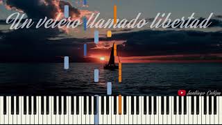 UN VELERO LLAMADO LIBERTAD  Jose Luis Perales  Relaxing Piano Music  Santiago Cutipa [upl. by Godwin]