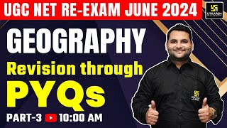 UGC NET June ReexamDec 2024 Paper 2 Geography  Revision through PYQs Part  3  Ankit Sir [upl. by Afra]