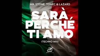 Nik Stone Ft Tonec amp Lazard  Sara Perche Ti Amo 2024 HQ HD mp3 [upl. by Nayarb]