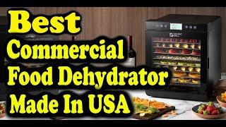 Best Commercial Food Dehydrator Made In USA [upl. by Iot936]