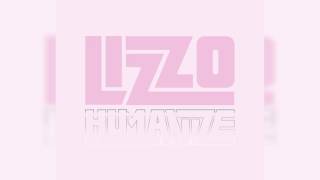 Lizzo  Humanize Official Audio [upl. by Novy]