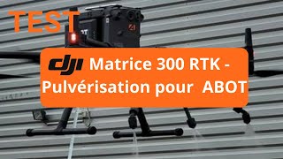 Pulvérisation pour DJI Matrice 300 RTK  ABOT [upl. by Neahs]