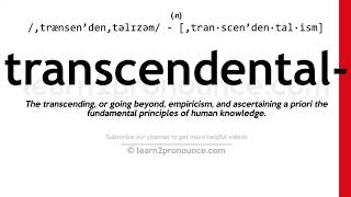 Pronunciation of Transcendentalism  Definition of Transcendentalism [upl. by Godard124]