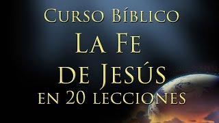 Curso Biblico La Fe de Jesus Introducción [upl. by Ehav]