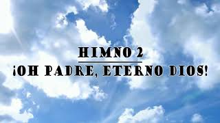 Himno 2 ¡Oh Padre Eterno Dios  Himnario Bautista [upl. by Aticilef]