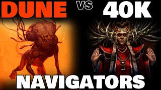 NAVIGATORS Explained  DUNE vs Warhammer 40K [upl. by Enyawal]