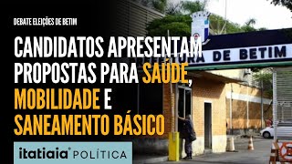 ELEIÇÃO EM BETIM CANDIDATOS APRESENTAM PROPOSTAS PARA SAÚDE MOBILIDADE E SANEAMENTO BÁSICO [upl. by Arobed828]