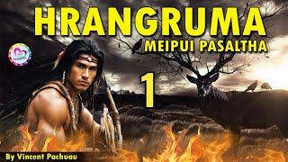 Meipui Pasaltha Hrangruma  1  By Vincent Pachuau [upl. by Nostaw]