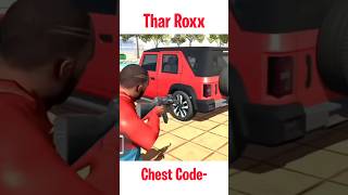 Thar Roxx Chest Code in Indian Bike Driving 3d shortsfeed [upl. by Dahl383]